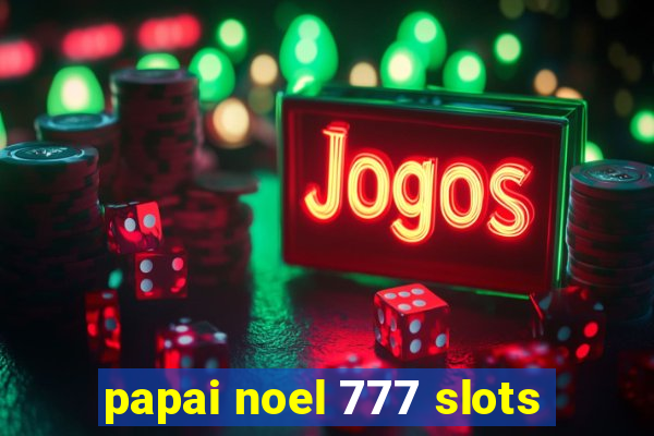 papai noel 777 slots